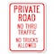 Signmission Private Road No Thru Traffic No Trucks Allowed Heavy-Gauge Aluminum Rust Proof Parking, A-1824-23243 A-1824-23243 - alternate 1